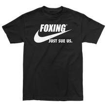 Load image into Gallery viewer, &quot;Just Sue Us&quot; Shirt
